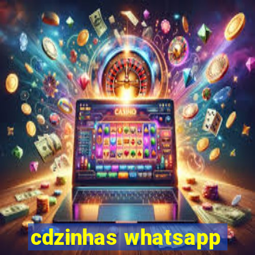 cdzinhas whatsapp